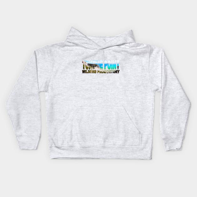 TONGUE POINT Wilsons Promontory - Victoria Australia Kids Hoodie by TouristMerch